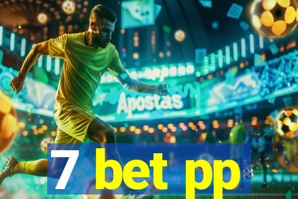 7 bet pp